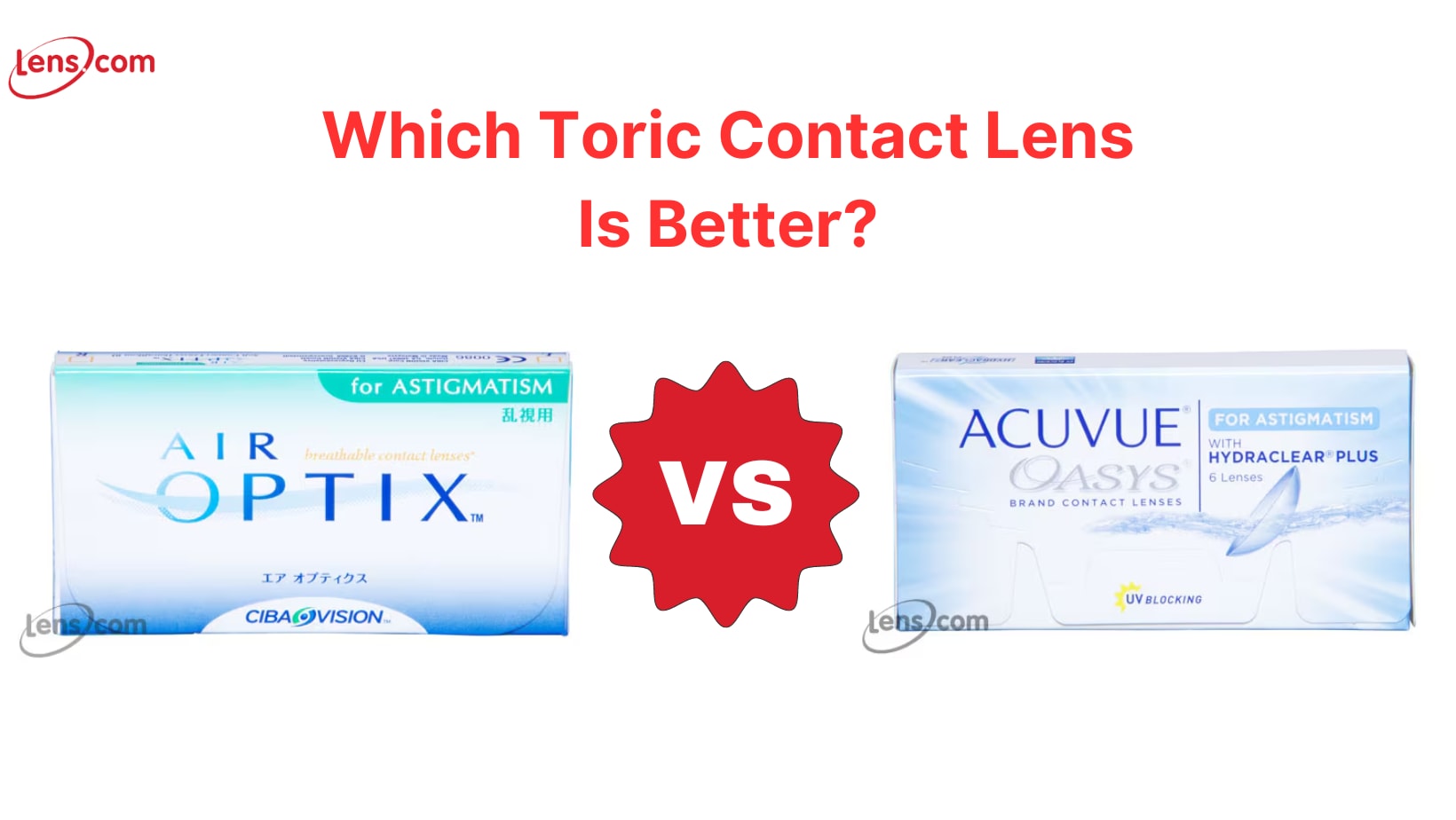 Air Optix For Astigmatism Vs Acuvue Oasys For Astigmatism Features And Benefits Compared 7701